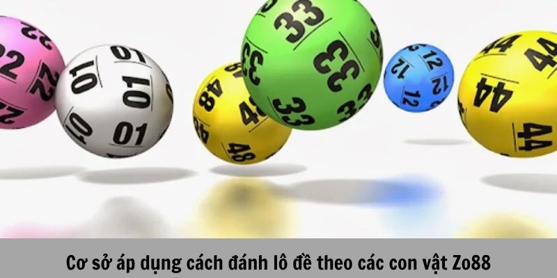 Cách đánh lô đề theo con vật